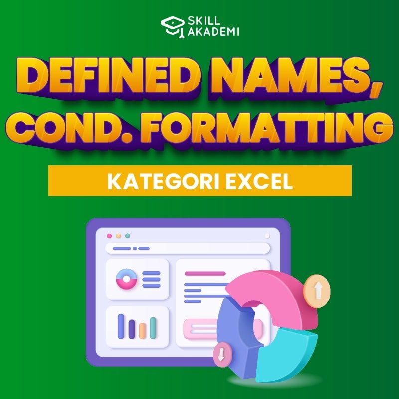 Microsoft Excel: Defined Names dan Conditional Formatting